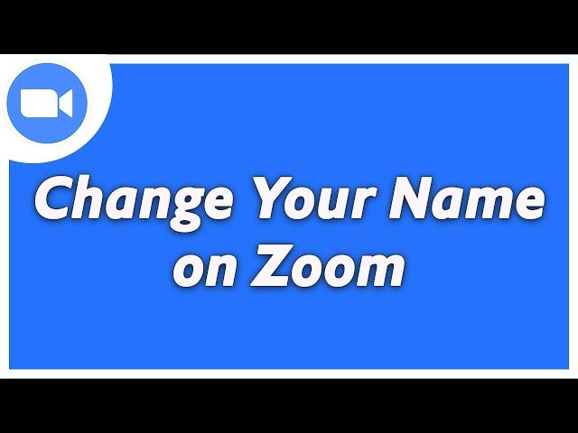 How to Change Your Name on Zoom