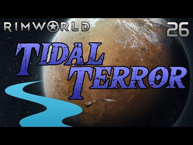 Rimworld: Tidal Terror [Beta 19] Part 26: Getting Steamed [Cassandra Merciless]