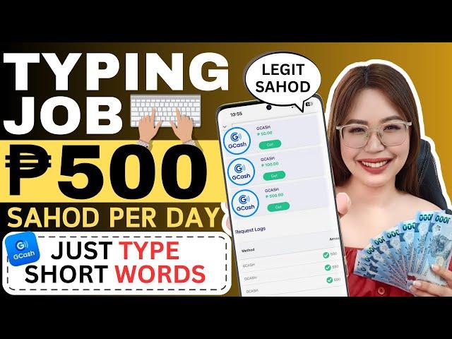 LEGIT TYPING JOB 2023! ₱500/day SAHOD sa GCASH | just TYPE SHORT WORDS using PHONE | LIVE PAY-OUT