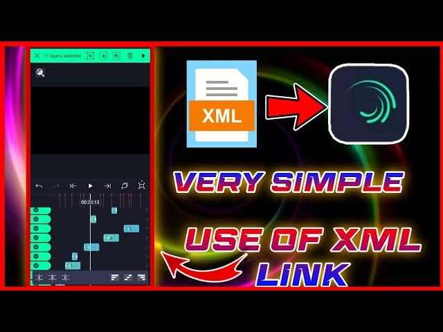 How To Use Xml In Alight Motion | Overlay Pack | Use Of Xml File In Alight Motion Tutorial