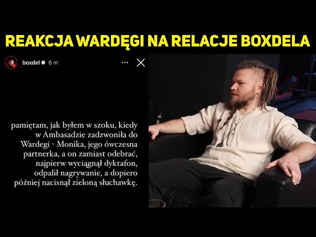 WARDĘGA OSTRO REAGUJE NA NOWE STORY BOXDELA!