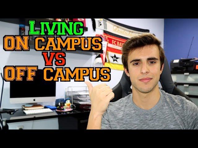 LIVING ON CAMPUS VS OFF CAMPUS in COLLEGE | PROS & CONS