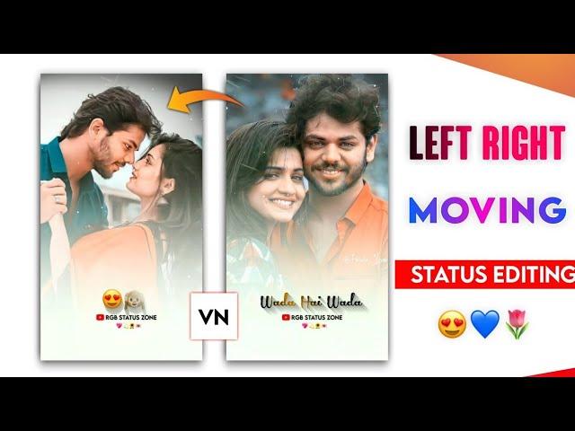 Left Right Moving Status | Status Editing | 4k Status Kaise Banaye | VN App Se Editing Kaise Kare