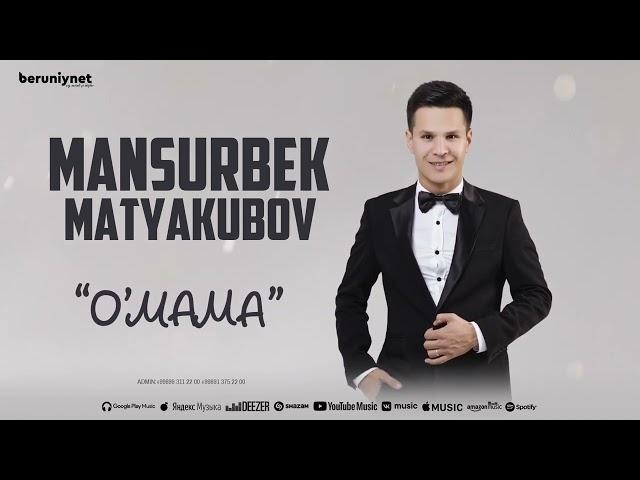 Mansurbek Matyakubov - O'Mama (Music)