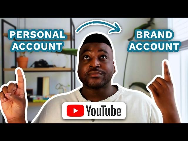 How to Move Your Personal YouTube Channel to a Brand Account [2024]