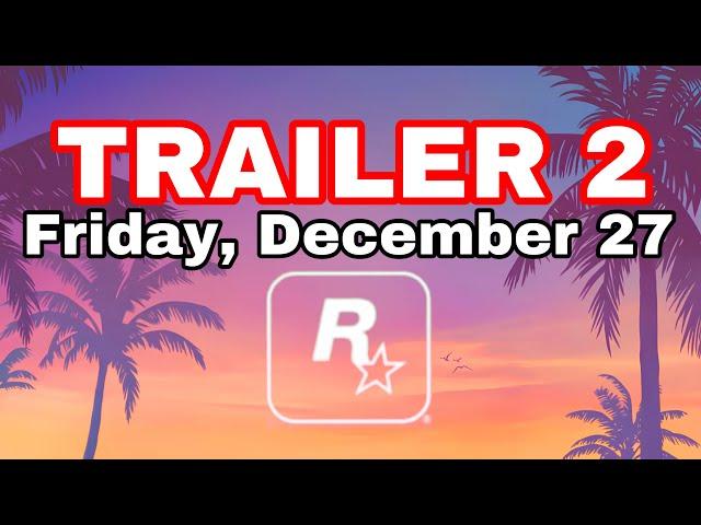 GTA 6 TRAILER 2 RELEASE DATE?