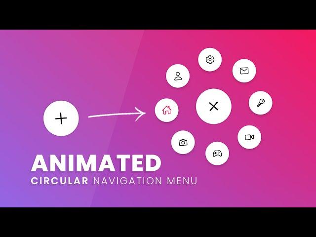 Animated Circular Navigation Menu using Html CSS & Vanilla Javascript | Simple Radial Menu