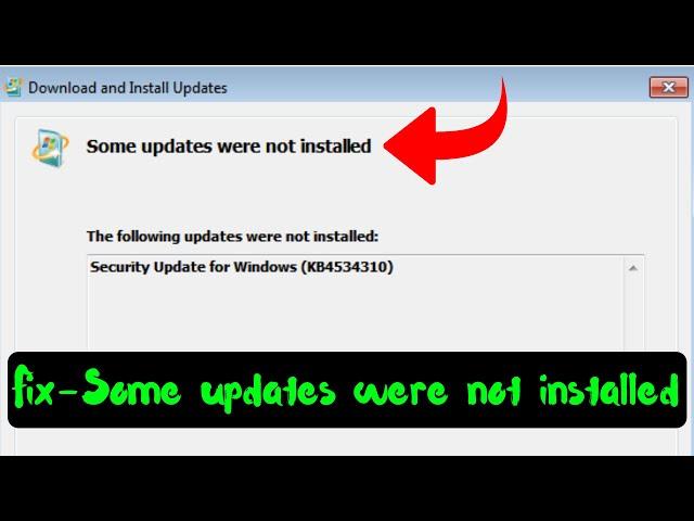 Fix windows update error, some updates were not installed the following updates were not installed