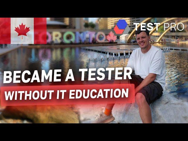 How to become a Software QA Engineer without IT background? TESTPRO Success Story from Canada