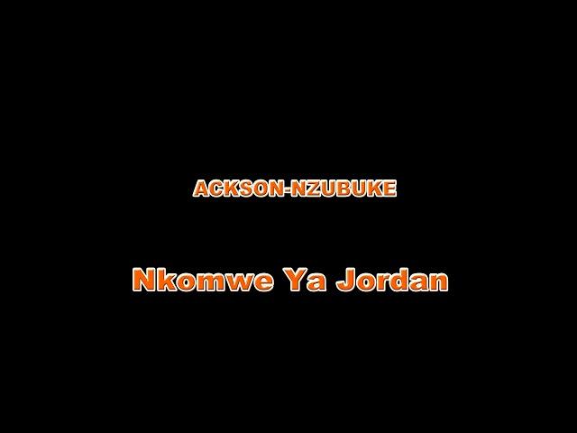 Ackson Nzubuke- Nkomwe ya jordan 1