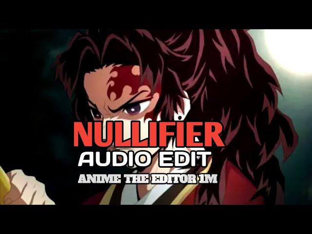 NULLIFIER AUDIO EDIT BY ANIME THE EDITOR 1M.