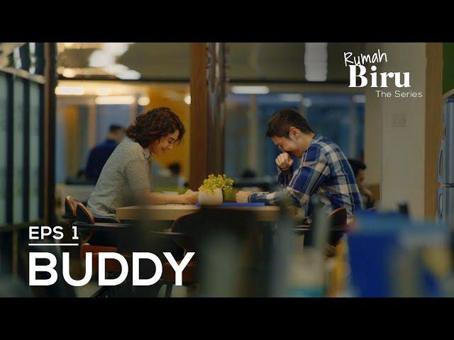 Rumah Biru The Series | Episode 1 : "Buddy"