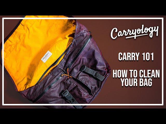 Carry 101 | How to Clean Your Bag or Backpack