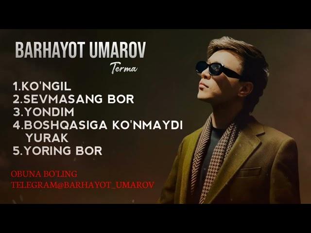 Barhayot Umarov - Top 5 eng yaxshi qo'shiqlari | Terma Musiqalar To'plami |