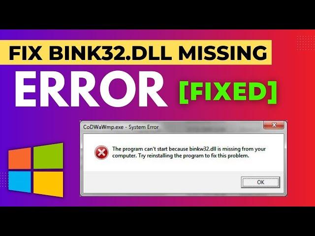 binkw32.dll: How to Fix binkw32.dll Was Not Found Windows 10 [SOLVED]