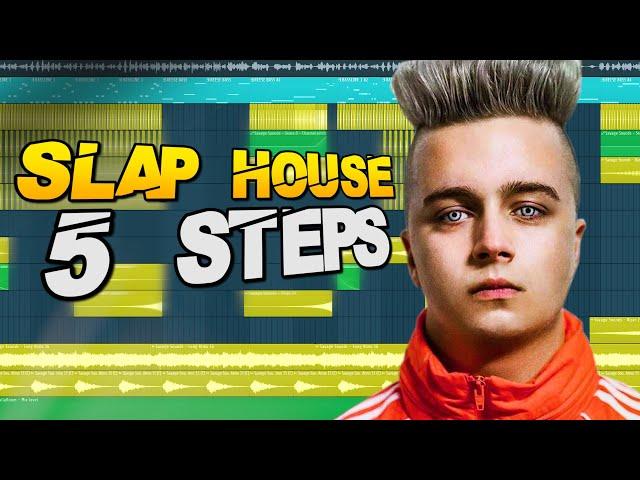 How To Make Slap House In 5 Steps!