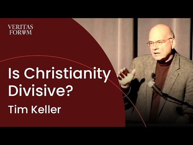 Is Christianity Divisive? | Tim Keller at UC Berkeley