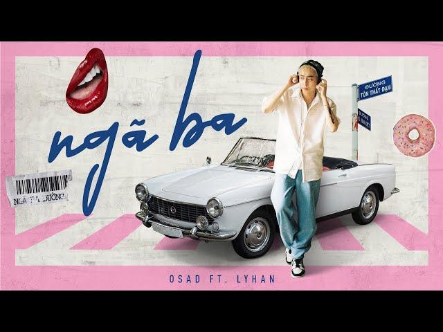 Ngã Ba - OSAD ft Lyhan | Lyrics Video