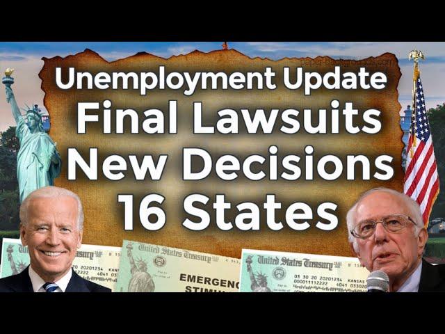 NEW Released!! Unemployment Benefits Extension Lawsuits Decisions 16 States Ending PUA PEUC UPDATE