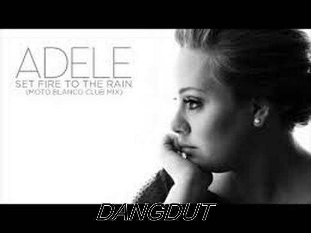 Adele Set Fire To The Rain™( DANGDUT)