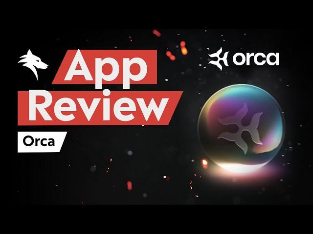 App Review - Orca