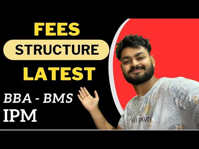 Latest fees structure for BBA BMS IPM colleges - IIMs, DU, NMIMS, IPU, symbiosis, Xavier's Mumbai