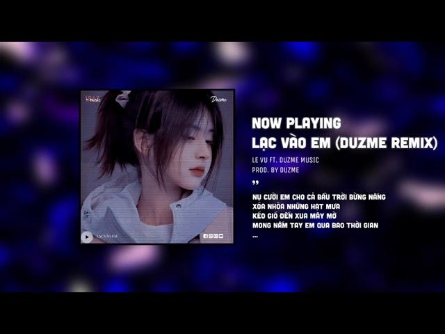 Lạc Vào Em - Lê Vũ (Duzme Remix) / Audio Lyrics