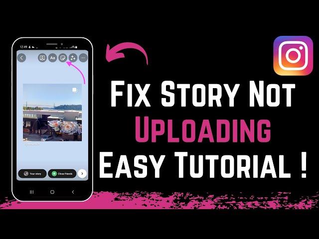 How to Fix Instagram Story Not Uploading !