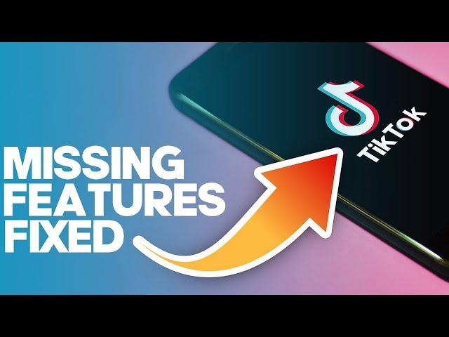 How To Fix TikTok Features Missing on Android and IOS iPhone 2023