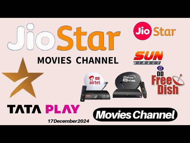 JIO STAR MOVIES CHANNEL || JIO STAR MOVIES CHANNEL ON TATA PLAY AIRTEL DTH DISH TV D2H 17 DEC 2024