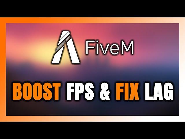 How to BOOST FPS and FIX LAG in FiveM! Optimization Guide