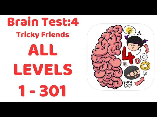 Brain Test 4: Tricky Friends ALL LEVELS 1-301 Walkthrough Solution (NEW UPDATE)