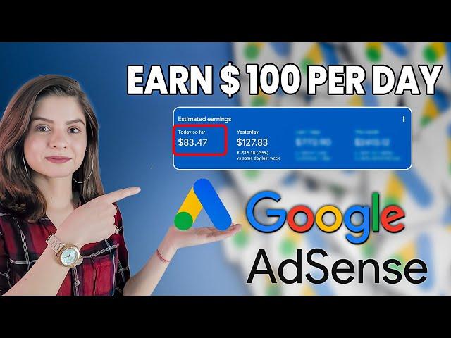 How to Earn Money with Google AdSense in 2024 (100$ a day)