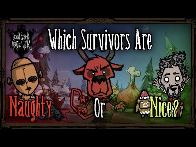 Which Survivors Are Naughty Or Nice? [Don't Starve Together - Winter's Feast]