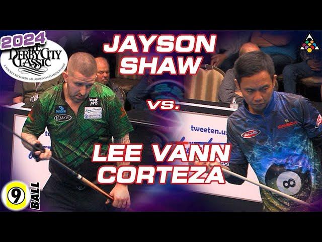 9-Ball - JAYSON SHAW vs LEE VANN CORTEZA - 2024 Derby City Classic 9-Ball Division