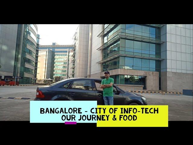 Exploring Bangalore || Food || Info-Tech Hub || Journey Teaser