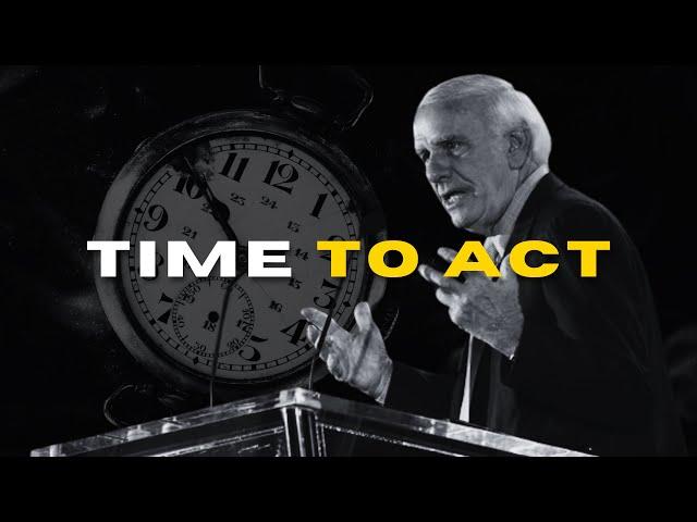 Jim Rohn Motivational Speech | Time To Act