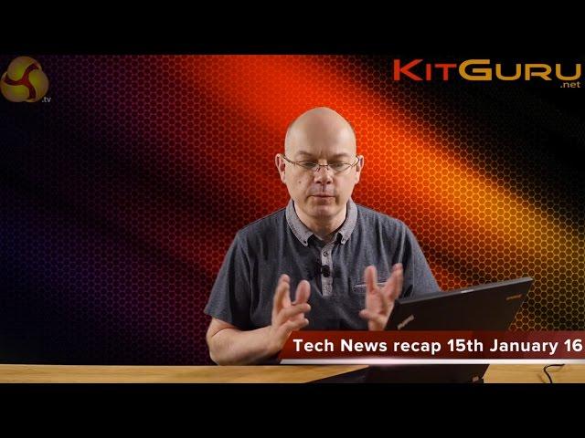 KitGuru Tech News January 15th 2016