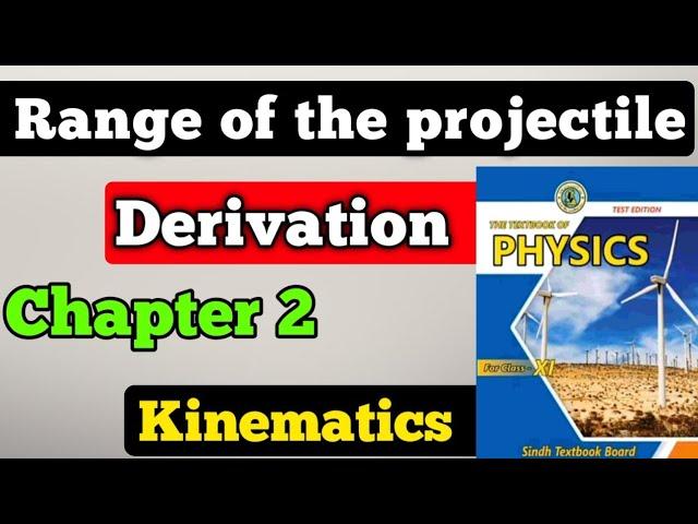 Range of the projectile derivation chapter 2 class 11 New physics book | projectile numericals