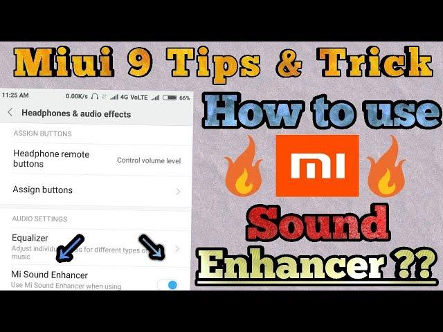 Miui 9 Tips - How to Use Headphone & Sound Effects - Mi Sound Enhancer ??