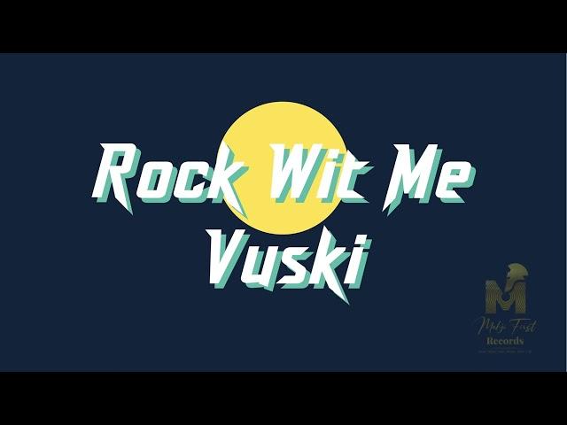 Vuski - Rock Wit Me Snippet