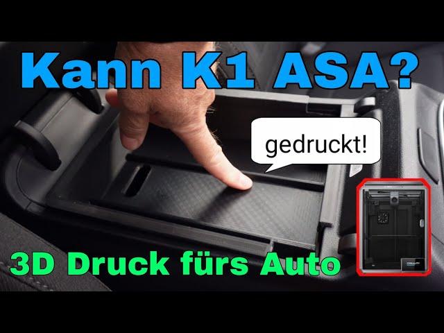 Kann der Creality K1 ASA? 3D Druck fürs Auto - ganz einfach?