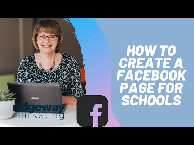 HOW TO CREATE A FACEBOOK PAGE FOR YOUR SCHOOL UK *UPDATED 2019/2020*