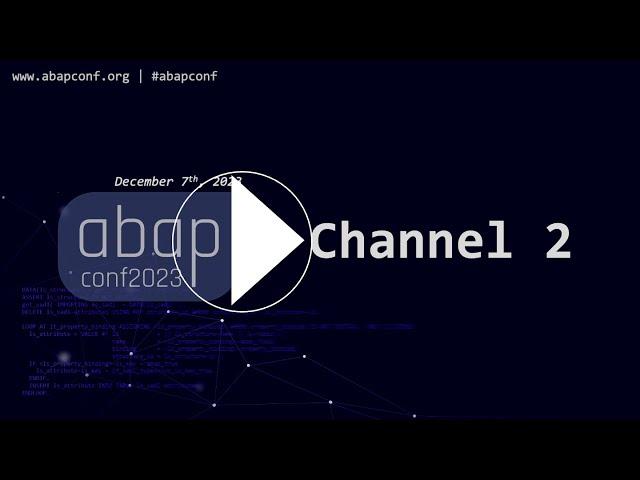 ABAPConf 2023 Channel 2