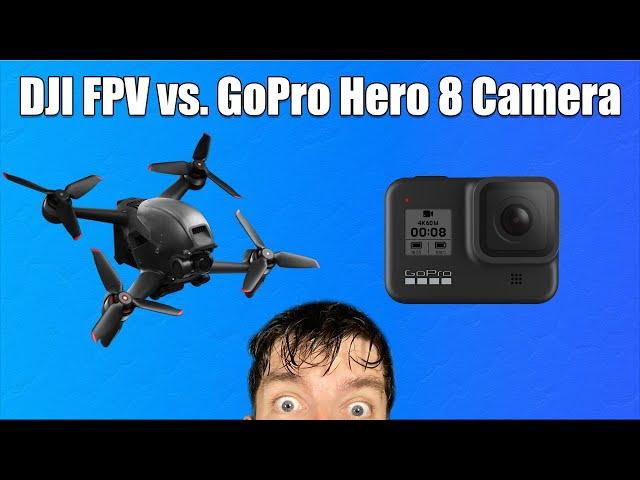 DJI FPV Camera vs. GoPro Hero 8 Black | WHICH ONE REIGNS SUPREME?!