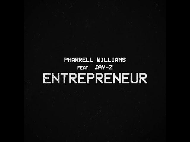 Pharrell Williams featuring Jay-Z - “Entrepreneur”