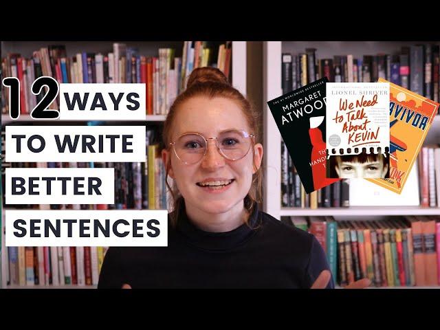 12 Ways to Write Better Sentences for Creative Writers