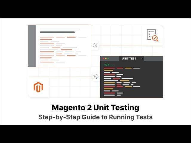 Guide to Magento 2 Unit Testing: Benefits & Best Practices