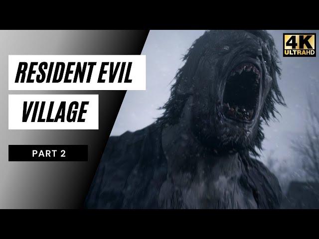 Resident Evil Village Full Gameplay Part 2 - No Commentary (4k 60FPS)