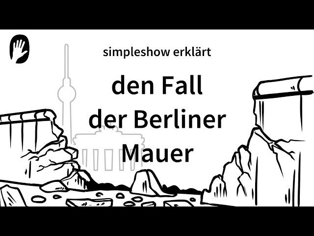 simpleshow erklärt den Fall der Berliner Mauer